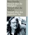 Die drei Versuche: Versuch �ber die M�digkeit. Versuch �ber die Jukebox. Versuch �ber den gegl�ckten Tag (suhrkamp taschenbuch)
