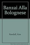 Banzai alla bolognese