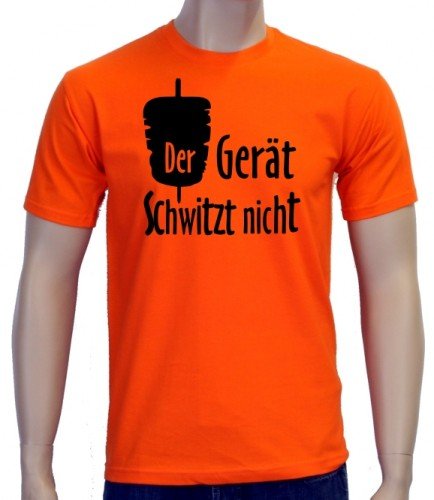 Coole-Fun-T-Shirts Herren T-Shirt Der Ger&auml;t schwitzt nicht ! D&ouml;ner, orange-schwarz, L, 10814_Orange_schwarz_GR.L