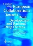 European Collaboration: Towards Drug Developement and Rational Drug Therapy: Proceedings of the Sixth Congress of the European Association for ... Therapeutics   Istanbul June 24th   28th 2003