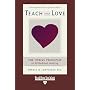 Teach Only Love: The Twelve Principles of Attitudinal Healing: Easyread Edition