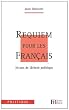Requiem pour les Fran�ais : 30 ans de l�chet� politique