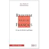 Requiem pour les Fran�ais : 30 ans de l�chet� politique