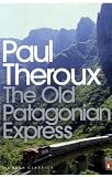 The Old Patagonian Express: By Train Through The Americas (Penguin Modern Classics)