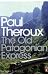 The "Old Patagonian Express": By Train Through The Americas (Penguin Modern Classics)
