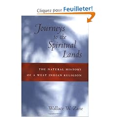 Journeys to the Spiritual Lands: The Natural History of a West Indian Religion