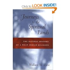Journeys to the Spiritual Lands: The Natural History of a West Indian Religion