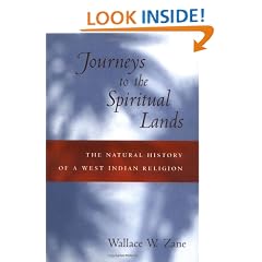 Journeys to the Spiritual Lands: The Natural History of a West Indian Religion