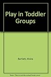 Play in toddler groups