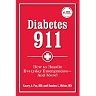 Diabetes 911: Practical Answers to Your Diabetes Problem by  Larry Fox and Sandra Weber