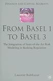 Review Palgrave Macmillan  / From Basel 1 to Basel 3: The Integration of State of the Art Risk Modelling in Banking Regulation (Finance and Capital Markets)