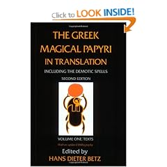 The Greek Magical Papyri in Translation, Including the Demotic Spells: Texts v. 1