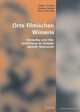 Produkt-Bild: Orte filmischen Wissens: Filmkultur und Filmvermittlung im Zeitalter digitaler Netzwerke