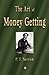 The Art of Money Getting: Golden Rules for Making Money
