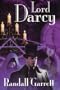 LORD DARCY: Murder and Magic; Too Many Magicians; Lord Darcy Investigates (by the author of The Gandalara Cycle)
