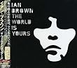 ザ・ワールド・イズ・ユアーズ