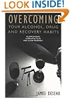 Overcoming Your Alcohol, Drug & Recovery Habits