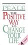 The Positive Way To Change Your Life