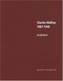 Revue Galerie Malaquais  / Charles Malfray 1887-1940 : Sculpteur, édition bilingue français-anglais