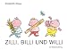 Zilli, Billi und Willi
