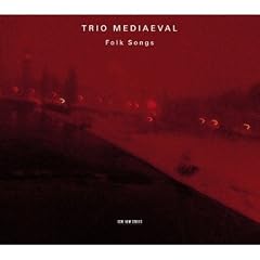 Trio Mediaeval: Folk Songs
