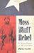 Moss Bluff Rebel: A Texas Pioneer in the Civil War (Sam Rayburn Series on Rural Life, sponsored by Texas A&M University-Commerce)