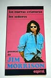 Las nuevas criaturas; Los se&ntilde;ores - Jim Morrison