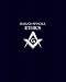 Ethics: Masonic Edition