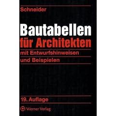 Bautabellen f�r Architekten: mit Entwurfshinweisen und Beispielen