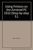 Using printers on the Amstrad PC1512/1640