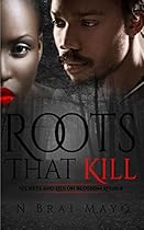 Roots that Kill: Secrets and Lies on Blossom Avenue Roots that Kill: Secrets and Lies on Blossom Avenue