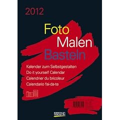 Foto, Malen, Basteln schwarz 2012 Format A4: Kalender zum Selbstgestalten