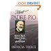 Meet Padre Pio: Beloved Mystic, Miracle Worker, and Spiritual Guide
