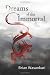 Dreams of the Immortal