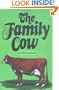 The Family Cow (A Garden Way Publishing Book)