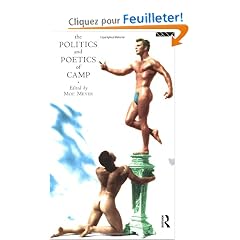 The Politics and Poetics of Camp