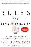 Rules For Revolutionaries: The Capitalist Manifesto for Creating and Marketing New Products and Services