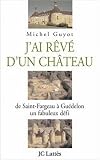 J'ai rêvé d'un château