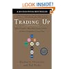 Trading Up: Why Consumers Want New Luxury Goods--and How Companies Create Them