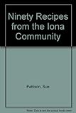 90 recipes from the Iona Community
