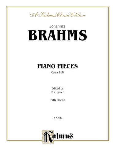 Piano Pieces, Op. 118 (Kalmus Edition)