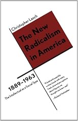 The New Radicalism in America, 1889-1963