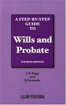 A Step-by-step Guide to Wills and Probate