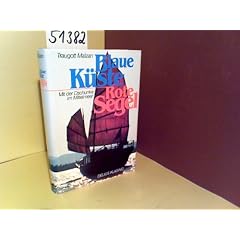 Blaue K�ste, rote Segel. Mit der Dschunke im Mittelmeer