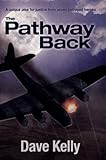 The pathway back : a unique plea for justice from seven betrayed heroes