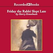 Friday the Rabbi Slept Late: A Rabbi Small Mystery, Book 1 | [Harry Kemelman]