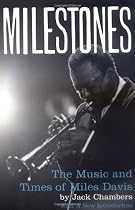 Milestones: The Music and Times Of Miles Davis
