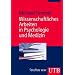 Wissenschaftliches Arbeiten in Psychologie und Medizin