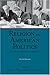 Books : Religion and American Politics: From the Colonial Period to the Present