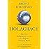 Holacracy: The New Management System for a Rapidly Changing World